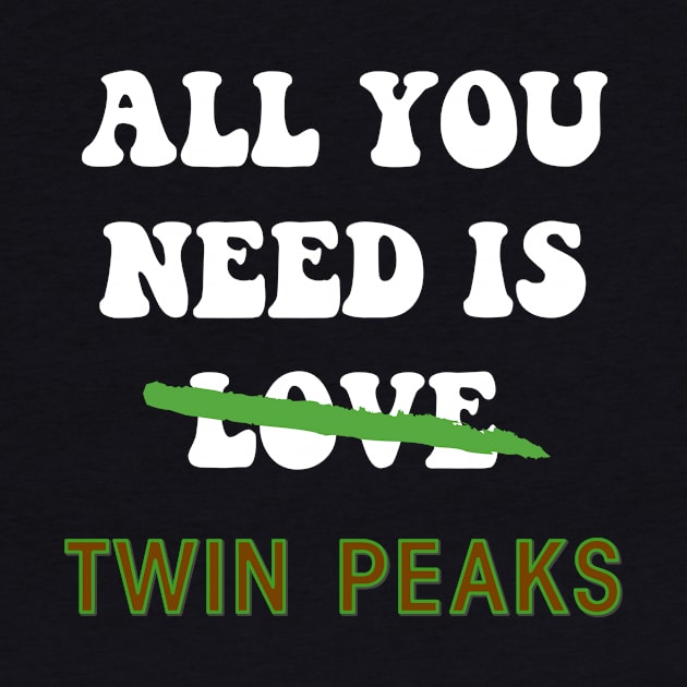 All You Need Is Twin Peaks Not Love by Rebus28